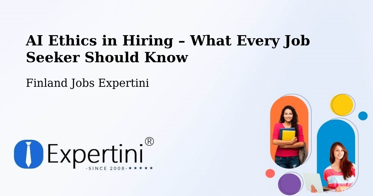 AI Ethics in Recruitment & Hiring – Vörå - Vörå, Finland Jobs Expertini