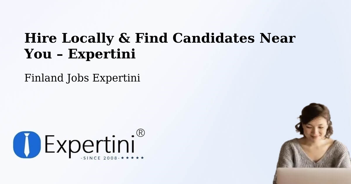 Hire Locally in Vörå – Find Qualified Candidates Near You - Vörå, Finland Jobs Expertini
